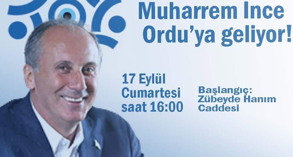 MUHARREM İNCE ORDU VE ÜNYE'YE GELİYOR