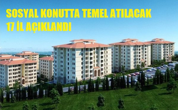 İLK ETEPTA TOKİ EVLERİNE BAŞLANACAK  İLLER BELLİ OLDU