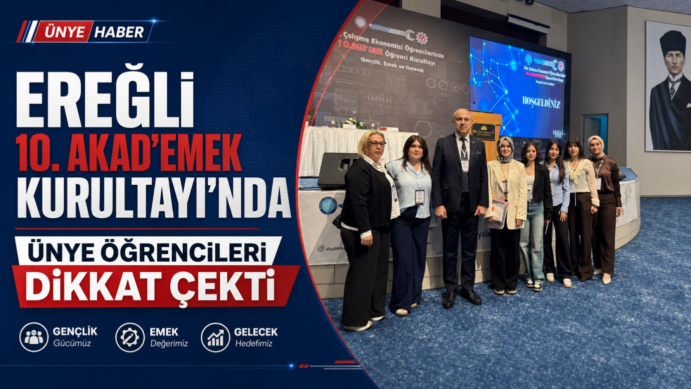 Ereğli 10. AKAD’EMEK Kurultayı’nda Ünye Öğrencileri Dikkat Çekti