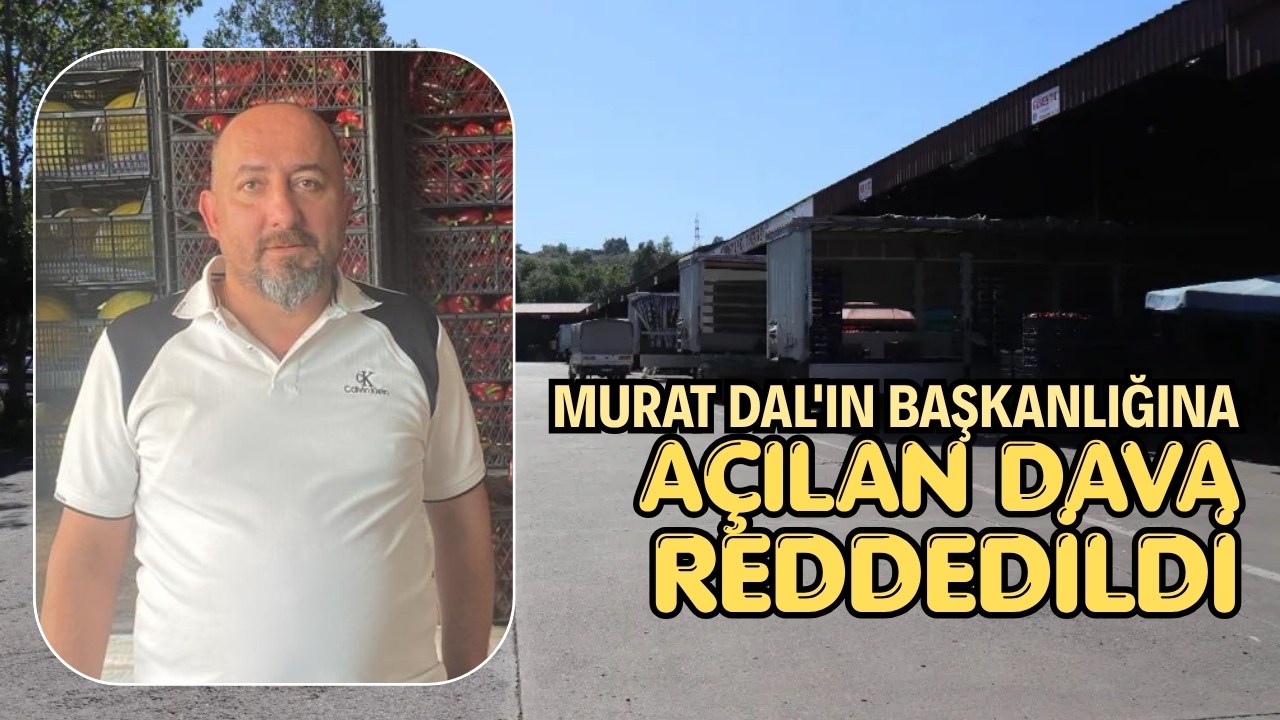 Mahkemeden Murat Dal Kararı: Başkanlığa Açılan İptal Davası Reddedildi