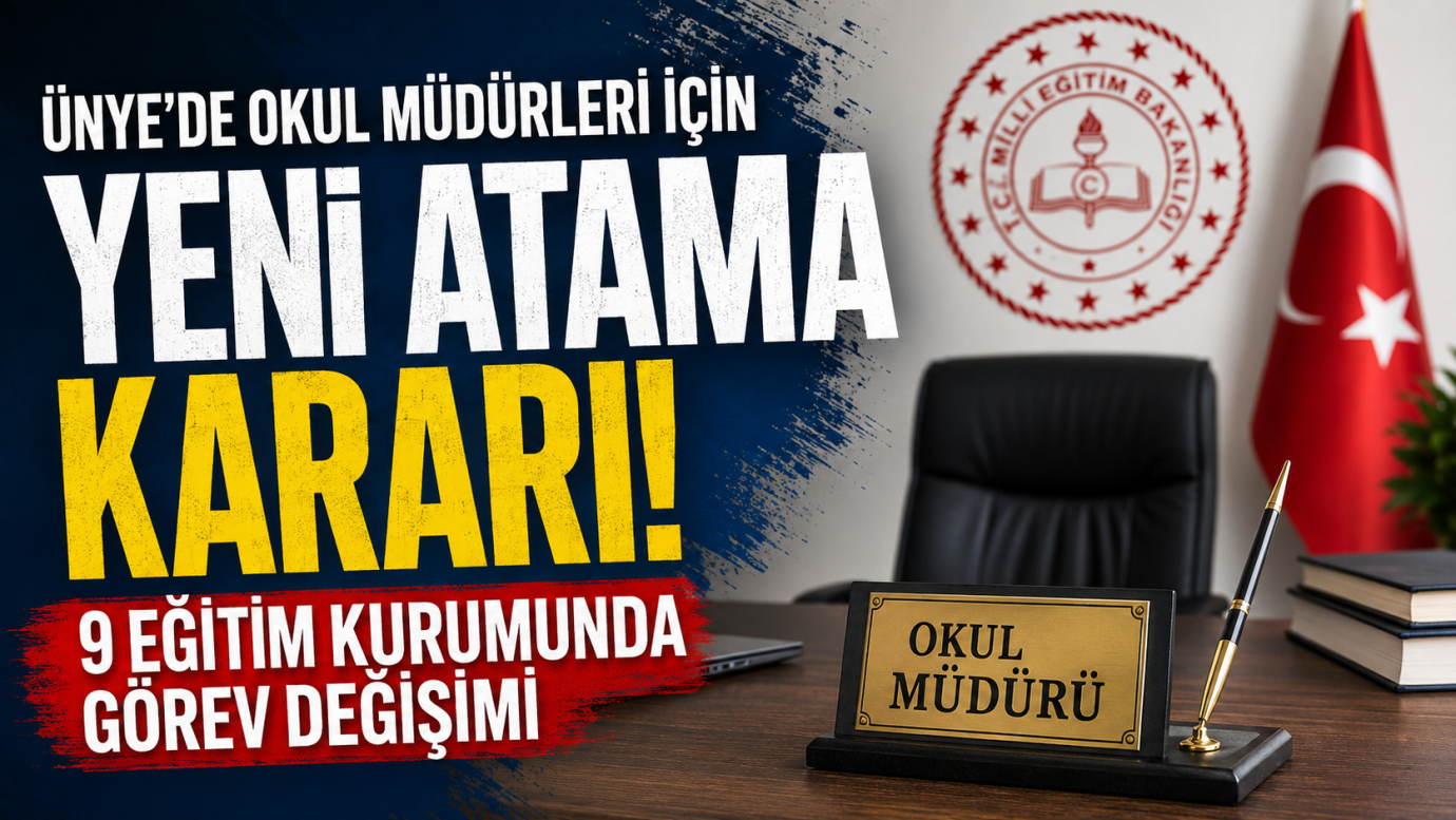 Ünye'de Okul Müdürleri İçin Yeni Atama Kararı: 9 Eğitim Kurumunda Görev Değişimi