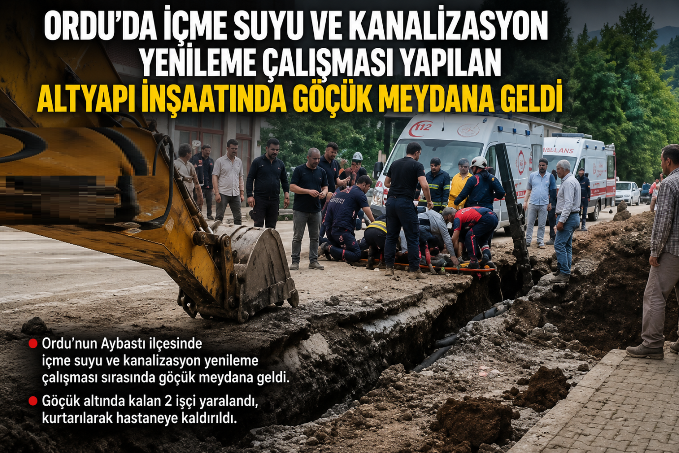 Ordu'da İçme Suyu Ve Kanalizasyon Yenileme Çalışması Yapılan Altyapı İnşaatında Göçük Meydana Geldi