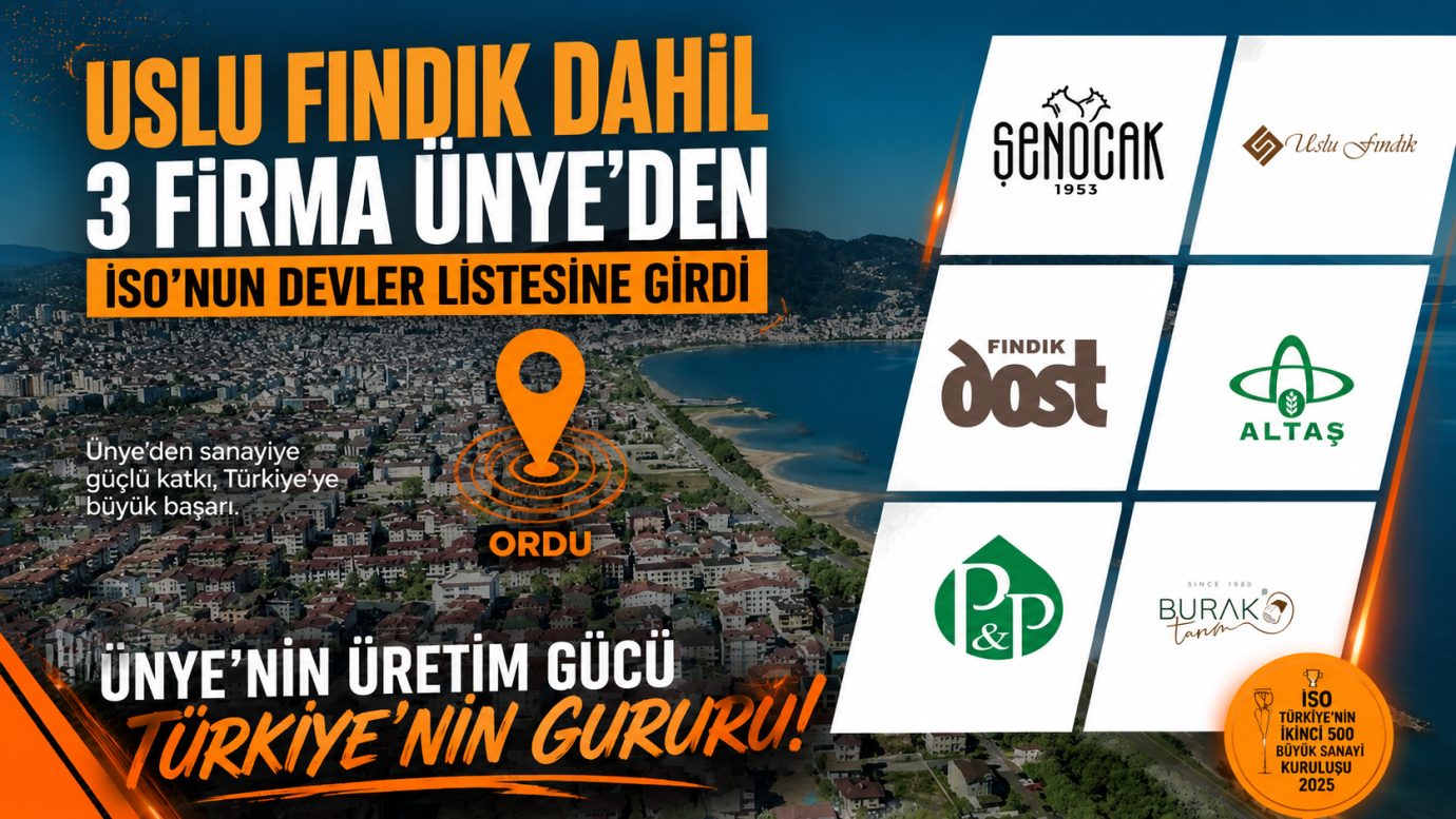 Uslu Fındık Dahil Ünye'den 3 Firma İSO'nun Devler Listesine Girdi
