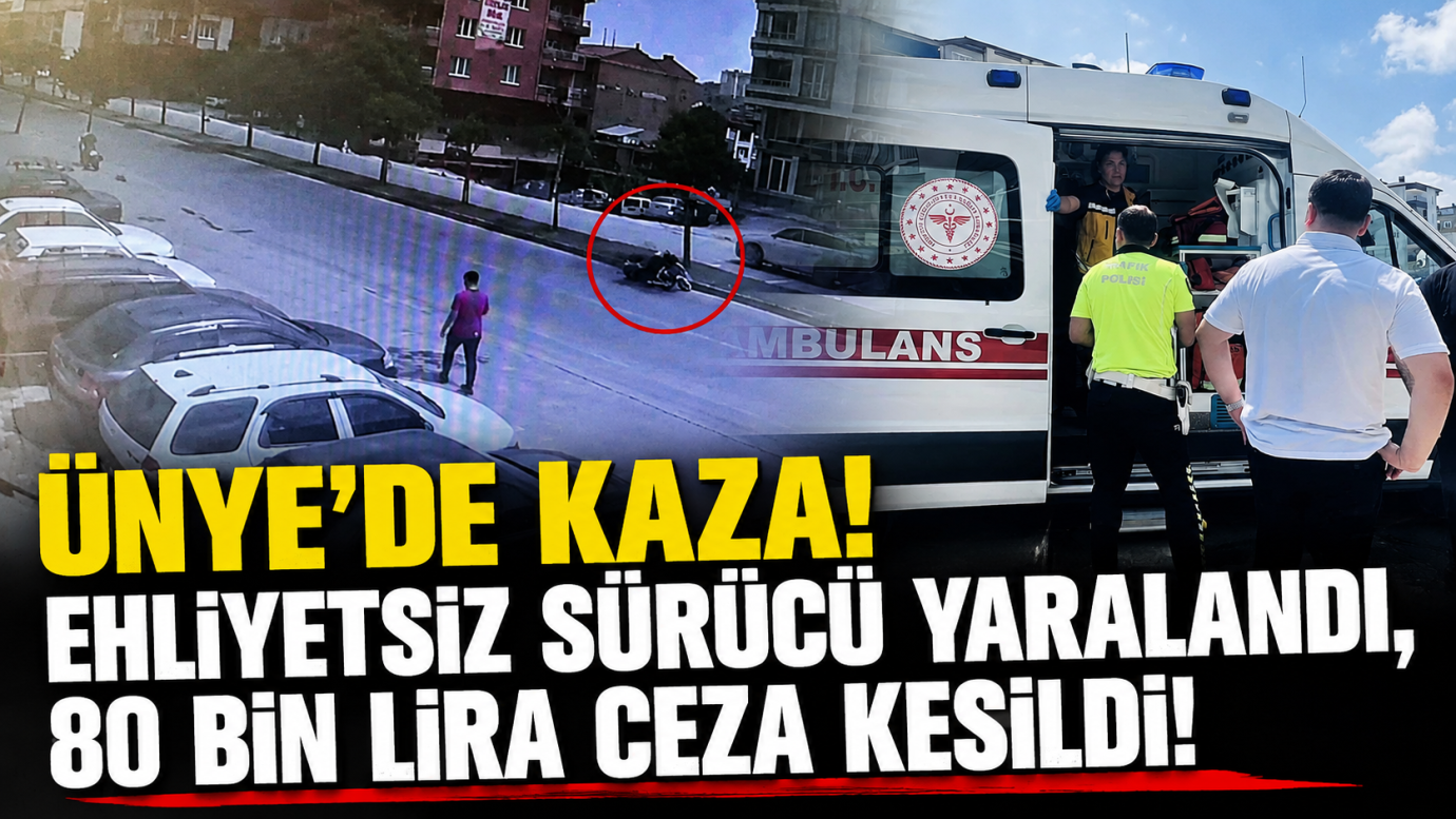 Ünye’de Ehliyetsiz Sürücü Kaza Yaptı: 80 Bin Lira Ceza