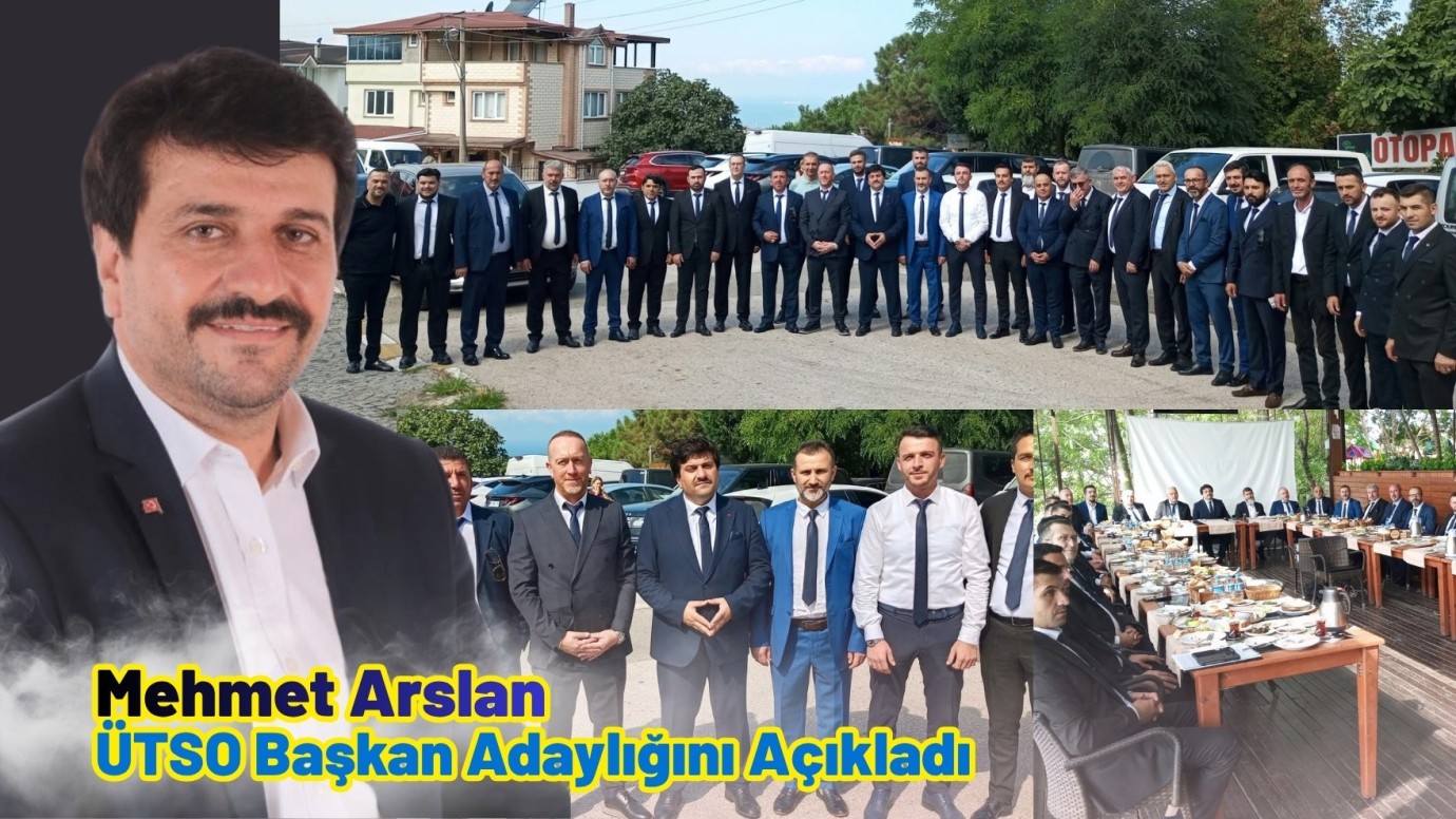 Mehmet Arslan ÜTSO Başkan Adaylığını Açıkladı: “Ulaşılabilir Bir Oda Olacağız”