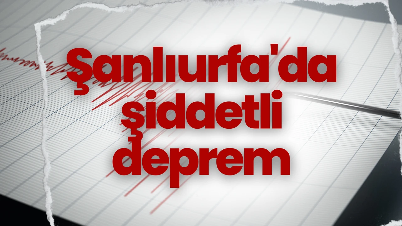 Şanlıurfa'da deprem nedeniyle eğitime 1 gün ara