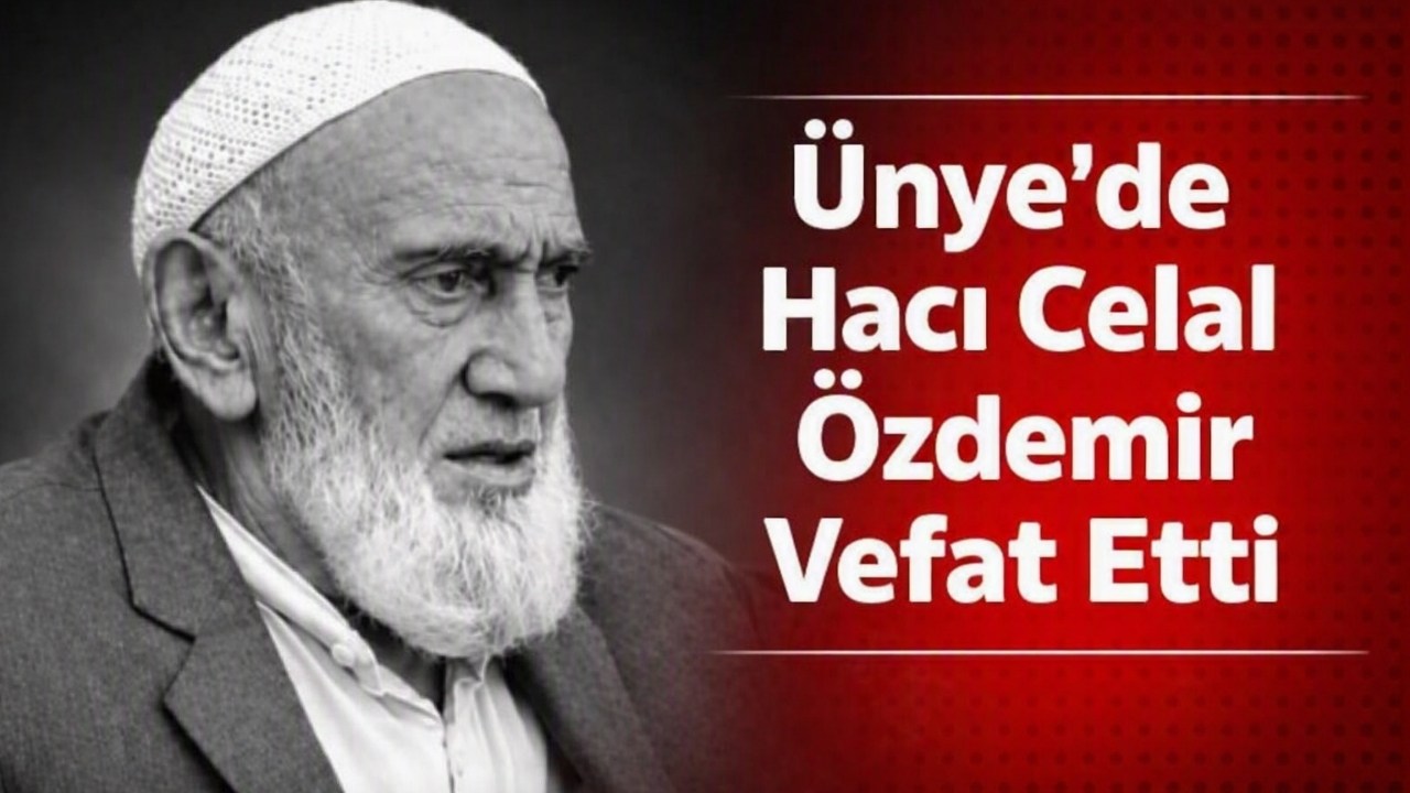 Ünye’de Hacı Celal Özdemir Vefat Etti
