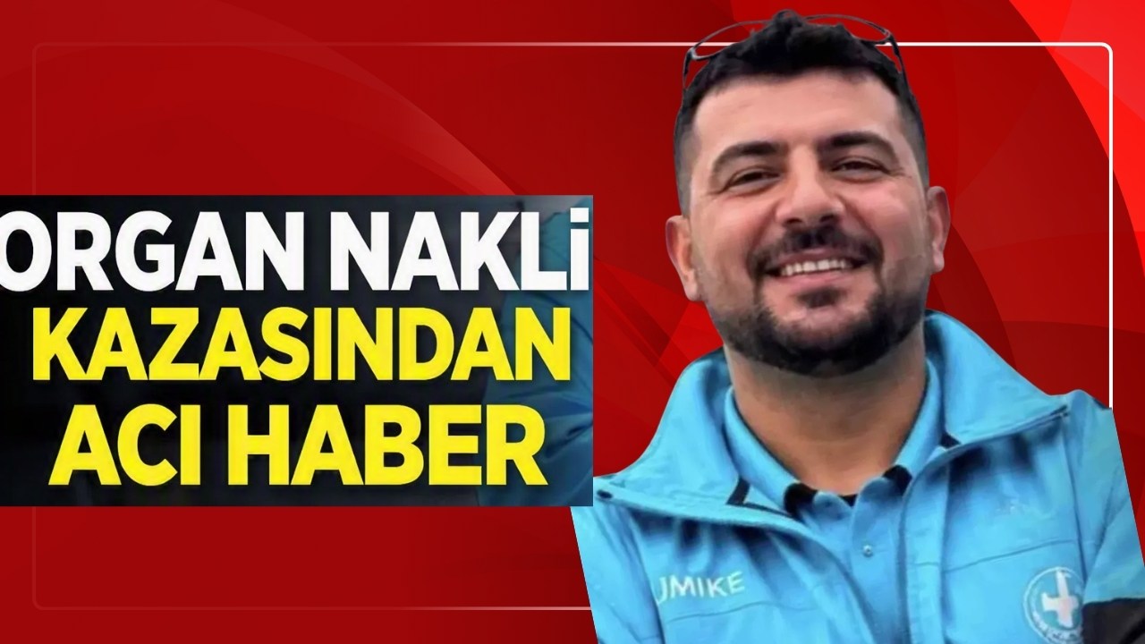 Organ Nakli İçin Yola Çıkan UMKE Aracında Acı Son: Genç Hemşire Hayatını Kaybetti