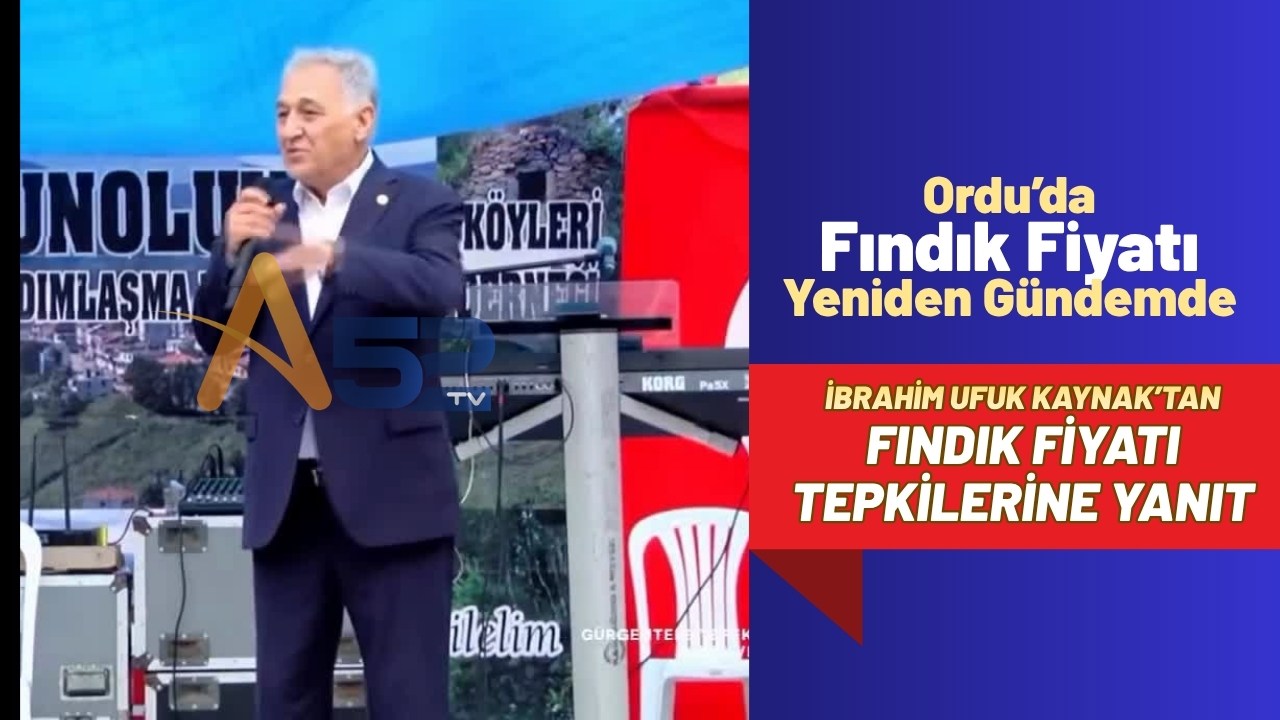 Kaynak’tan Fındık Fiyatı Açıklaması: “Gönül 500 Lira Olsun İster Ama Dünya Pazarını Da Düşünmeliyiz”