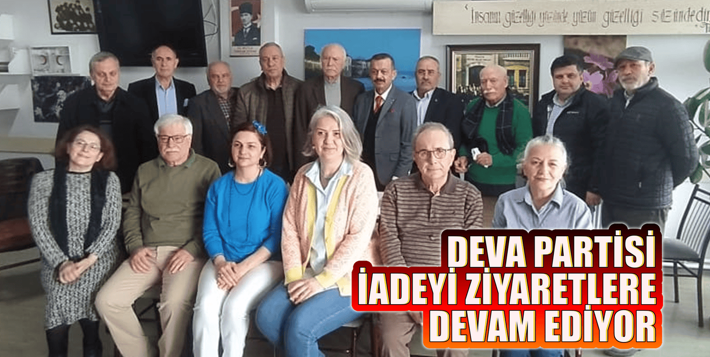 DEVA PARTİSİ’NDEN ATATÜRKÇÜ DÜŞÜNCE DERNEĞİNE ZİYARET