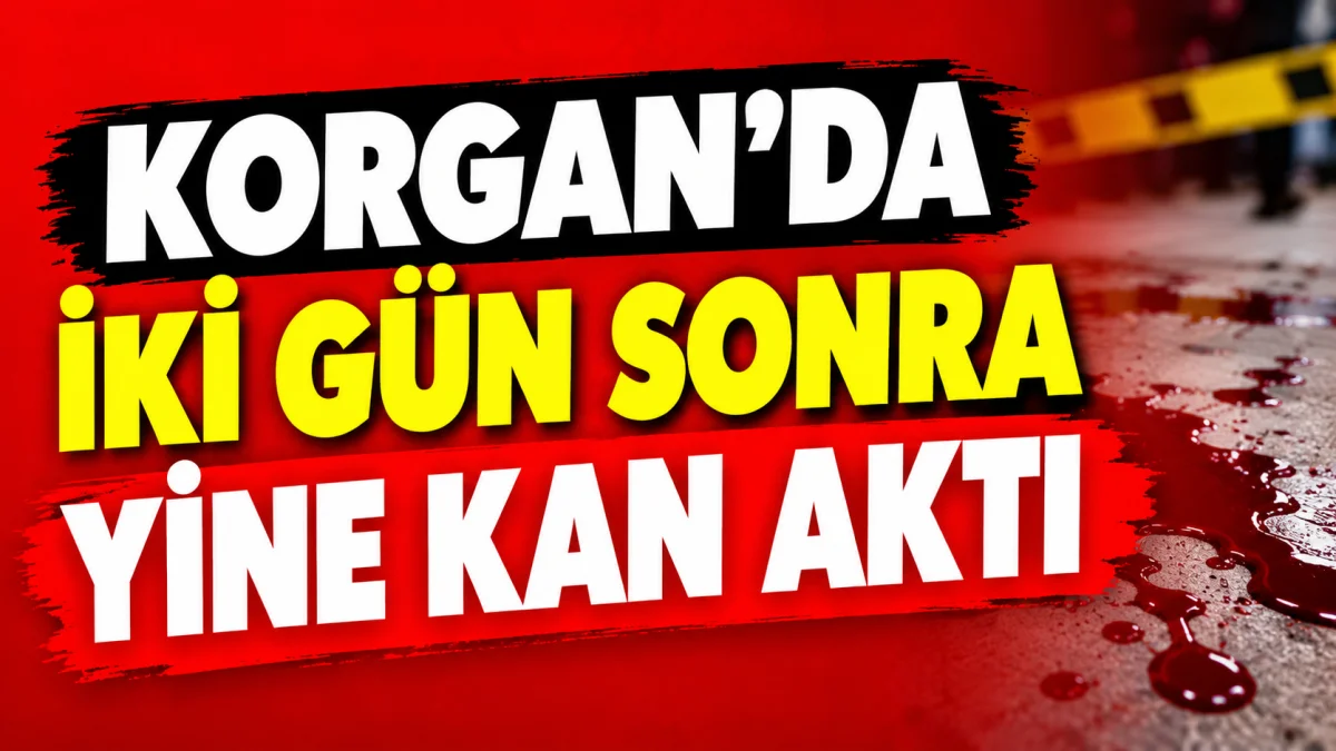 Korgan’da Kavga Sonrası Kanlı Olay: 1 Kadın Hayatını Kaybetti