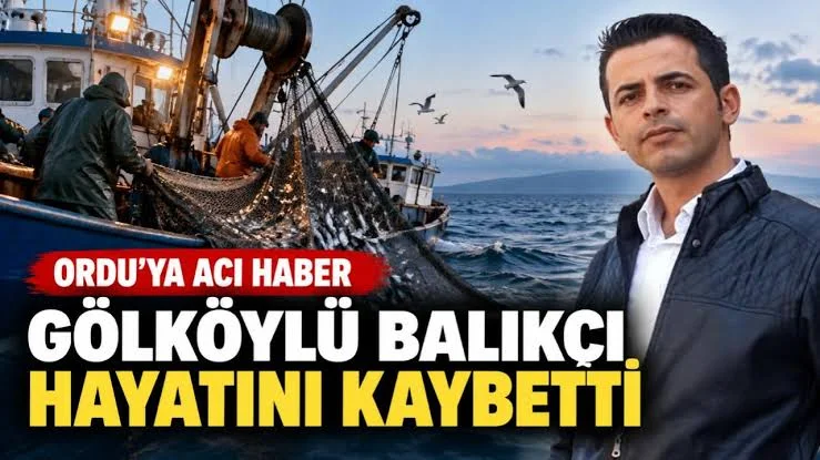 Ordu Gölköy’e Acı Haber: 3 Çocuk Babası Balıkçı Hayatını Kaybetti