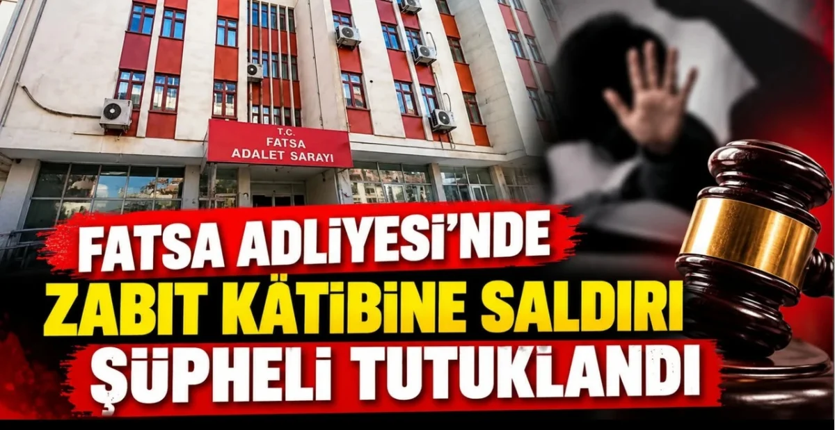 Fatsa Adliyesi’nde Şiddet Olayı: Zabıt Kâtibine Saldıran Şüpheli Tutuklandı