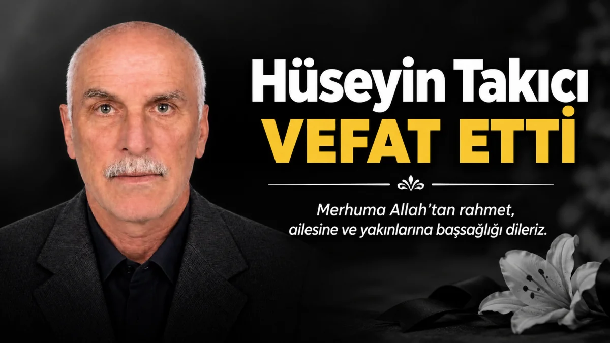 Hüseyin Takıcı 75 Yaşında Hayatını Kaybetti