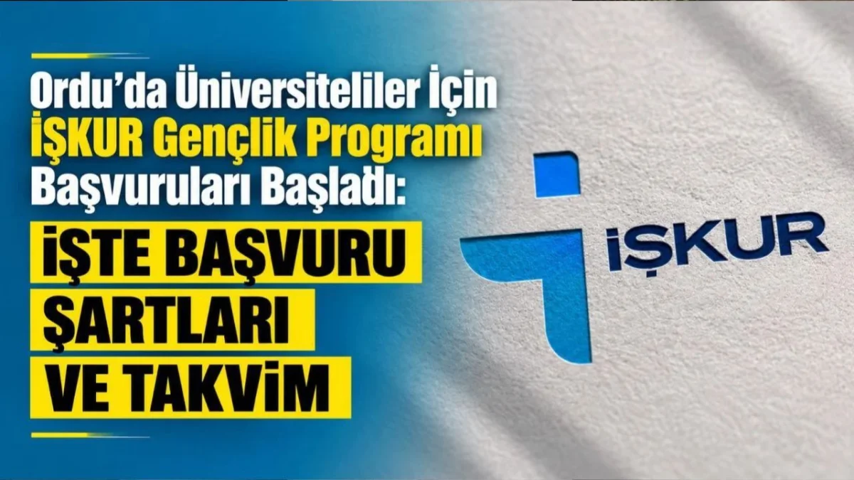 Ordu’da Üniversite Öğrencilerine İŞKUR Müjdesi! Başvurular Başladı