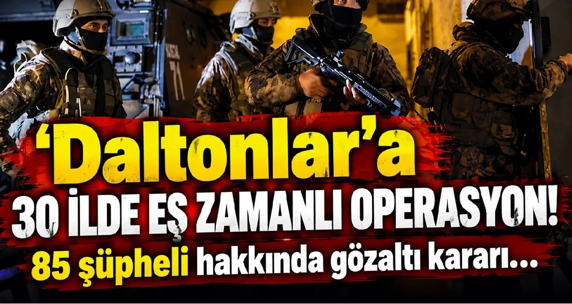 Ordu’nun Da Aralarında Bulunduğu 30 İlde Daltonlar Suç Örgütüne Operasyon: 85 Gözaltı