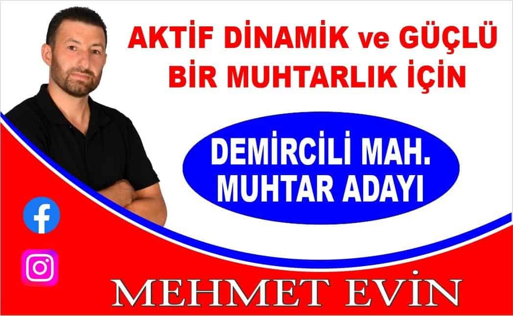 MEHMET EVİN,MUHTAR ADAYI OLDU