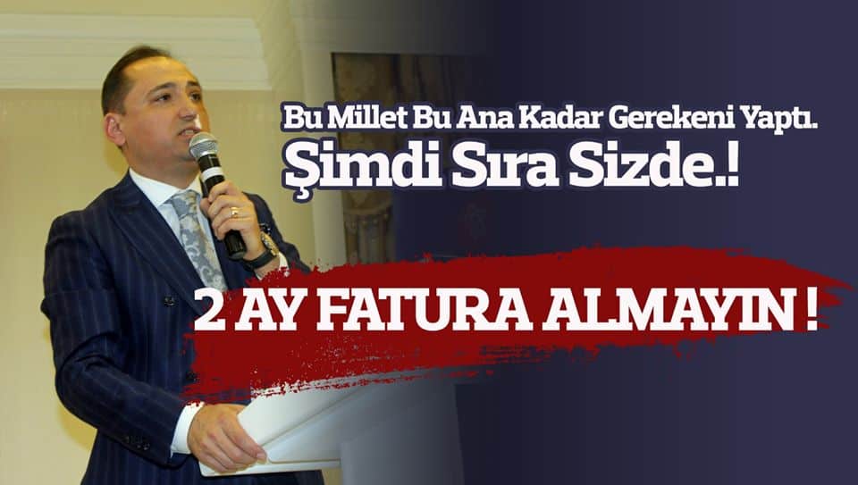 “2 AY ELEKTRİK VE SU FATURASI ALMAYIN”
