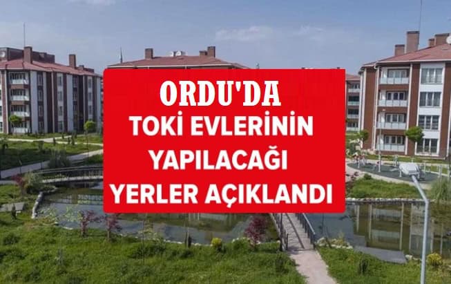 TOKİ KONUTLARI NEREDE YAPILACAK?