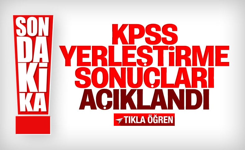 KPSS Yerleştirme Sonuçları Açıklandı