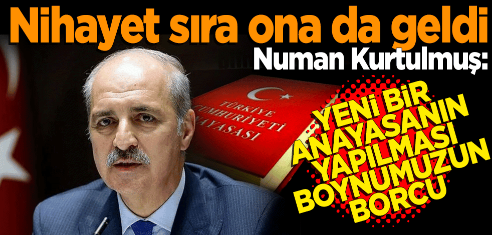 Kurtulmuş Yeni Anayasayı Konuştu