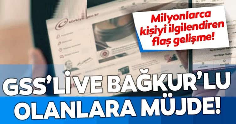 GSS ve Bağkurlulara sağlıkta süre UZATILDI
