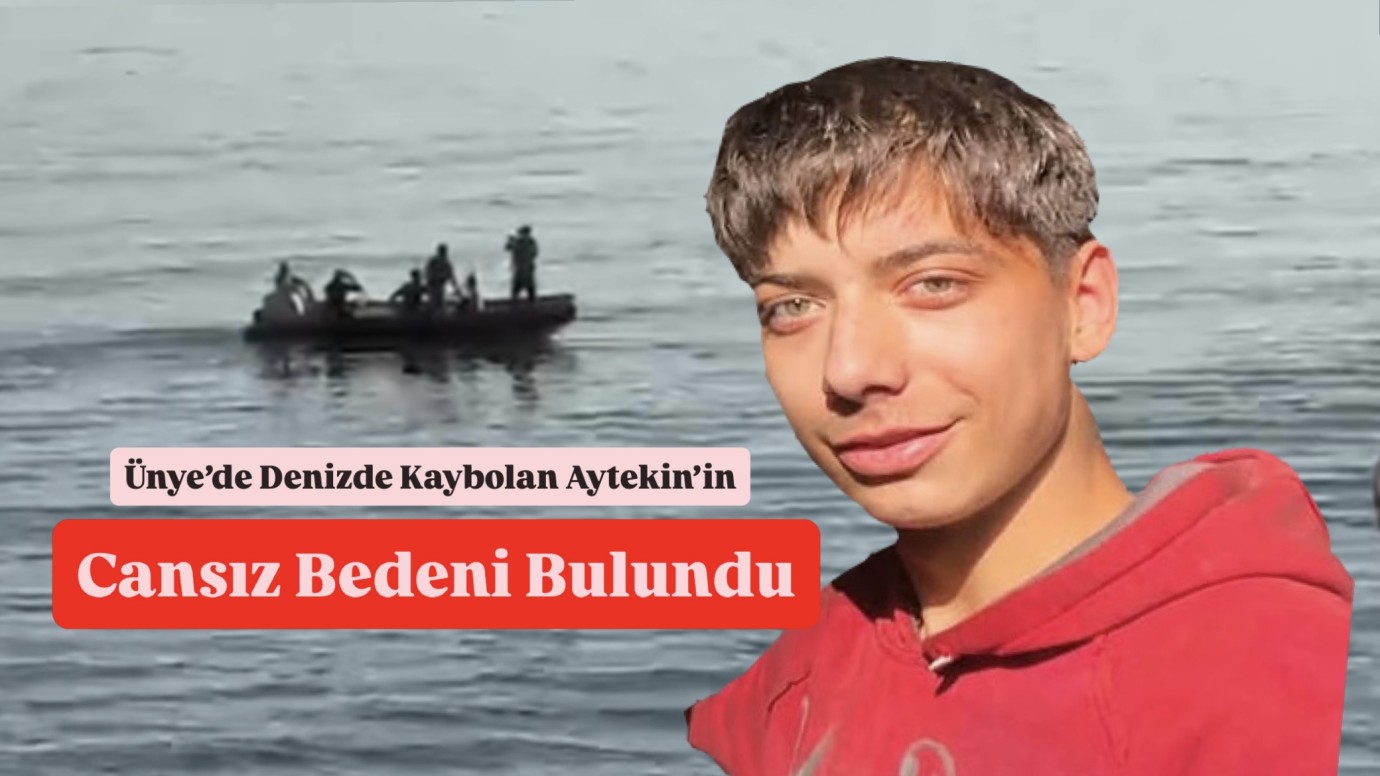 ÜNYE’DE ACI HABER: DENİZDE KAYBOLAN 17 YAŞINDAKİ GENÇTEN ÜZÜCÜ GELİŞME
